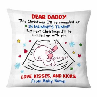 Personalized Gift From The Bump Christmas Mom Dad Grandma Grandpa Pillow, Dear Daddy This Christmas I Will Snuggled Pillow - Thegiftio