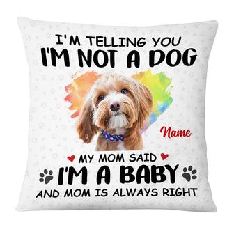 Personalized Dog My Mom Said Pillow - Thegiftio