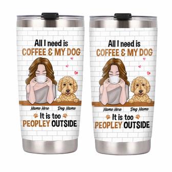 Personalized Dog Coffee Too Peopley Steel Tumbler - Thegiftio UK