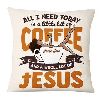 Personalized BWA All I Need Today Coffee Jesus Pillow - Thegiftio