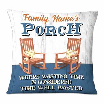 Personalized Outdoor Porch Time Well Wasted Pillow - Thegiftio UK