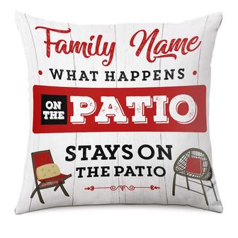 Personalized Patio What Happens Stays Pillow - Thegiftio UK