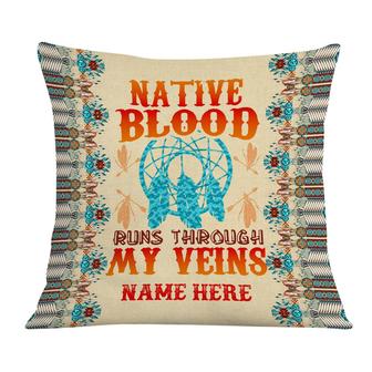 Personalized Native American Gift, Native Blood Runs Through My Veins Pillow - Thegiftio UK