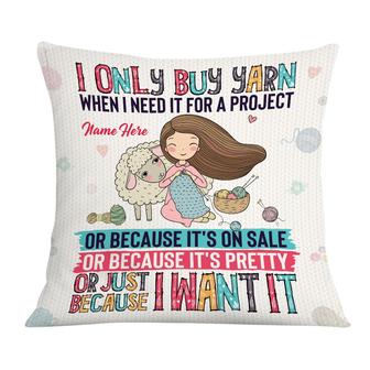 Personalized Gift For Crocheter, I Only Buy Yarn When I Need it Love Crochet Pillow - Thegiftio UK