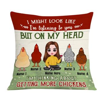 Personalized Gift For Chicken Mom , Chicken Lovers, I Might Look Like I'm Listening To You Pillow - Thegiftio