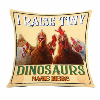 Personalized Gift For Chicken Lovers, I Raise Tiny Dinosaur Pillow - Thegiftio