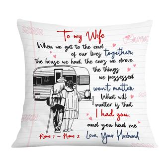 Personalized Best Gift For Grandpa Grandma Parents, Old Couple When We Get To The End Of Our Lives Together Pillow - Thegiftio