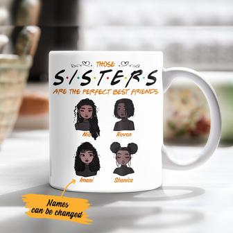 Personalized Those Sisters Are The Perfect BWA Friends Mug - Thegiftio UK