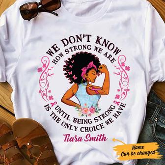 Personalized Breast Cancer BWA How Strong We Are T Shirt - Thegiftio UK