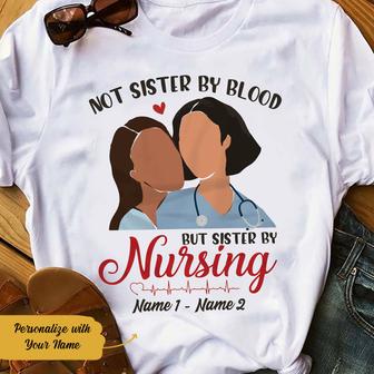 Personalized Nurse Friends Sister By Nursing T Shirt - Thegiftio UK