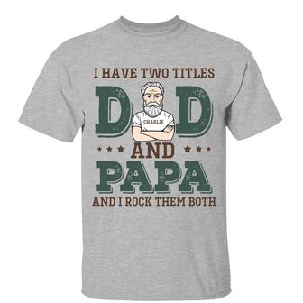 Two Titles Rock Both Grandpa Custom T-Shirt - Gift for Dad - Thegiftio UK