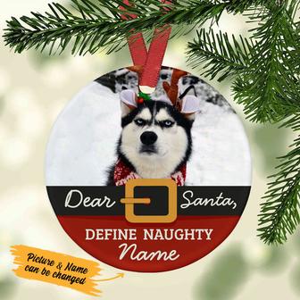 Personalized Dear Santa Define Naughty Dog Circle Ornament NB183 85O53 - Thegiftio UK