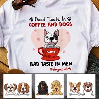 Personalized Good Taste In Dog Coffee T Shirt - Thegiftio UK