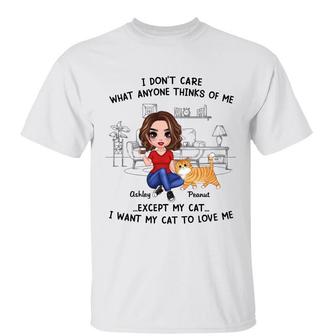 I Don't Care What Anyone Thinks Custom T-Shirt - Thegiftio UK