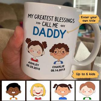 My Greatest Blessings Calls Me Dad Custom Mug - Gift for Dad - Thegiftio UK