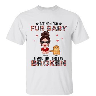 Cat Mom Fur Baby Bond Can’t Be Broken Custom T-Shirt - Gift - Thegiftio UK