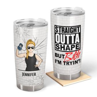 Straight Outta Shape Personalized Tumbler - Gift for Girl - Thegiftio UK