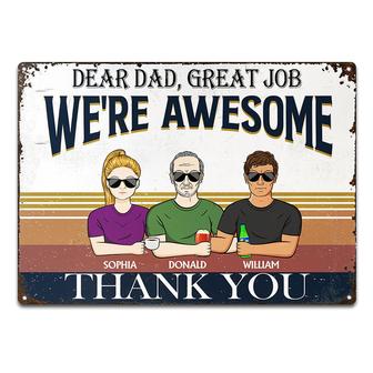 Dear Dad Great Job I'm Awesome Custom Metal Sign - Dad Gift - Thegiftio UK