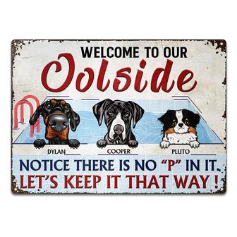 Welcome To Our Ool No P Pool Dogs Custom Metal Sign - Gift - Thegiftio UK
