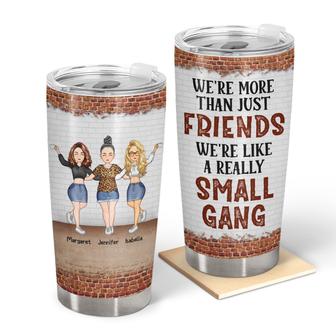We Are More Than Friends Custom Tumbler - Gift for Sisters - Thegiftio UK