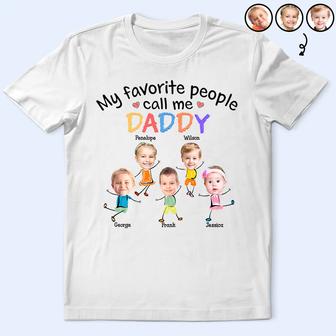 My Favorite People Call Me Dad Mom Grandpa Grandma Custom T - Thegiftio UK