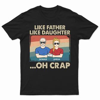 Like Father Like Daughter Custom T-Shirt - Gift for Dad - Thegiftio UK
