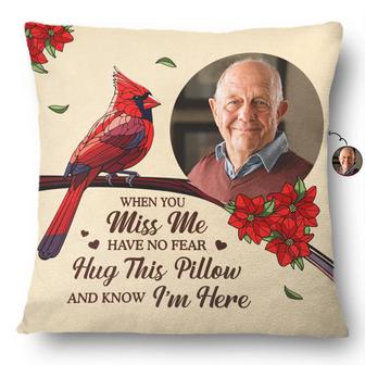 When You Miss Me Have No Fear Custom Pillow - Memorial Gift - Thegiftio UK