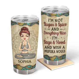 I'm Not Sugar Spice Everything Nice Custom Tumbler - Thegiftio UK