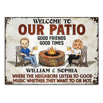 Welcome To Our Patio Grilling Listen To The Good Music - Thegiftio UK