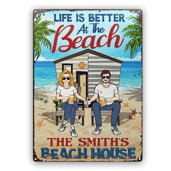 Beach House Life Is Better Custom Metal Sign - Couples Gift - Thegiftio UK