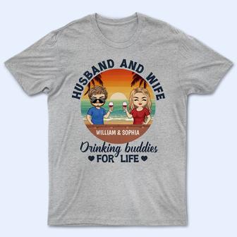 Husband And Wife Drinking Buddies For Life Custom T-Shirt - Thegiftio UK