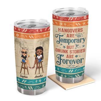 Hangovers Are Temporary Custom Tumbler - Best Friends Gift - Thegiftio UK