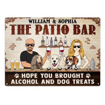 Hope You Brought Alcohol And Dog Treats Personalized Metal - Thegiftio UK