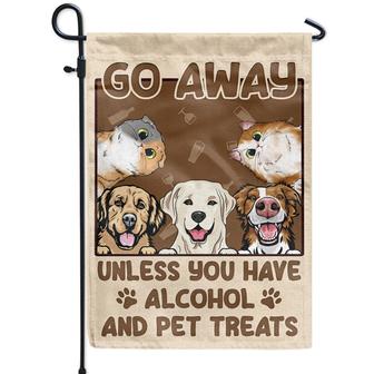 Go Away Unless You Have Alcohol And Dog Treats Custom Flag - Thegiftio UK