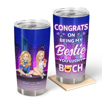 Congrats On Being My Bestie Custom Tumbler - Gift For Bestie - Thegiftio UK