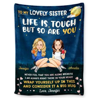To My Sister Life Is Tough - Gift For Sisters - Personalized Fleece Blanket - Thegiftio UK