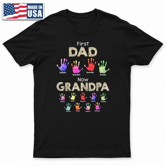 First Dad Now Grandpa Handprints Custom T-Shirt - Thegiftio UK