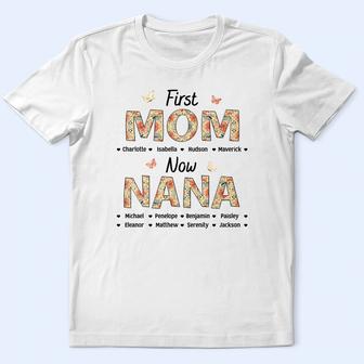 First Mom Now Nana Flower Custom T-Shirt - Gift for Grandma - Thegiftio UK