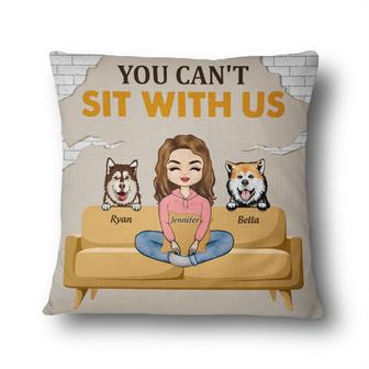 You Can't Sit With Us Custom Pillow - Gift for Dog Lovers - Thegiftio UK