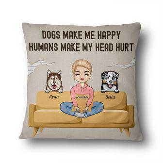 Dog Lady Humans Make My Head Hurt Custom Pillow - Dog Lovers - Thegiftio UK
