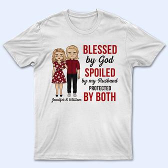 Blessed By God Spoiled By My Husband Custom T-Shirt - Gift - Thegiftio UK
