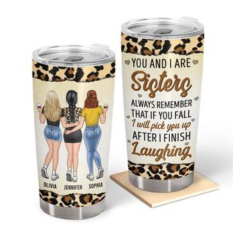 I Will Pick You Up After I Finish Laughing Custom Tumbler - Thegiftio UK