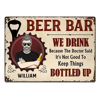 Beer Bar We Drink Because The Doctor Said Custom Metal Sign - Thegiftio UK