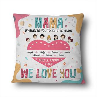 Mama You'll Know We Love You Custom Pillow - Gift for Mom - Thegiftio UK