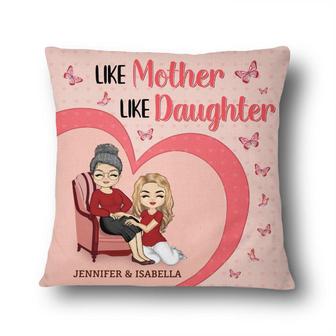 Family Like Mother Like Daughter Personalized Pillow - Thegiftio UK