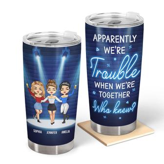Friendship We're Trouble Custom Tumbler - Gift for Bestie - Thegiftio UK