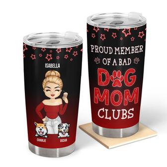 Proud Member Of A Bad Dog Mom Club Custom Tumbler - Gift - Thegiftio UK
