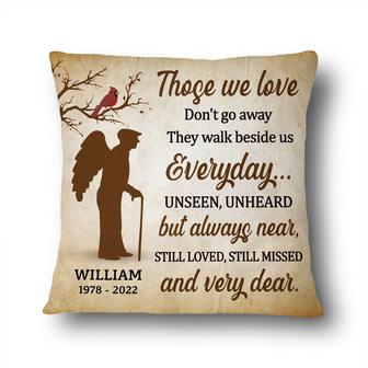 Those We Love Don't Go Away Personalized Pillow - Gift - Thegiftio UK