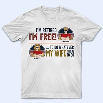 Husband I'm Free To Do Whatever My Wife Tells Me Custom - Thegiftio UK