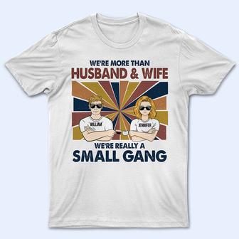 We're More Than Husband Wife Custom T-Shirt - Couple Gift - Thegiftio UK